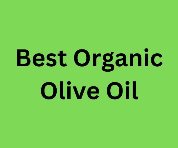 Best Organic Olive Oil