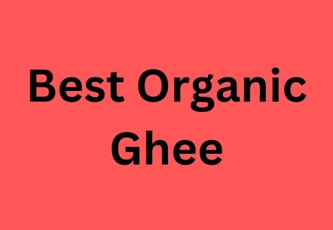 Best Organic ghee