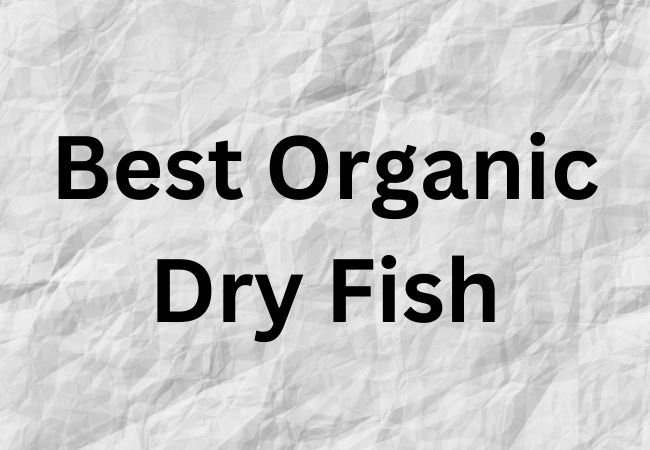 Best Organic Dry Fish Treats: Unleash Healthier Pet Snacking Choices